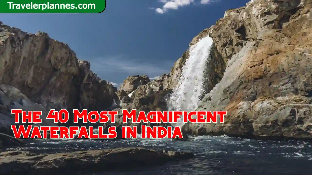 The 40 Most Magnificent Waterfalls in India
