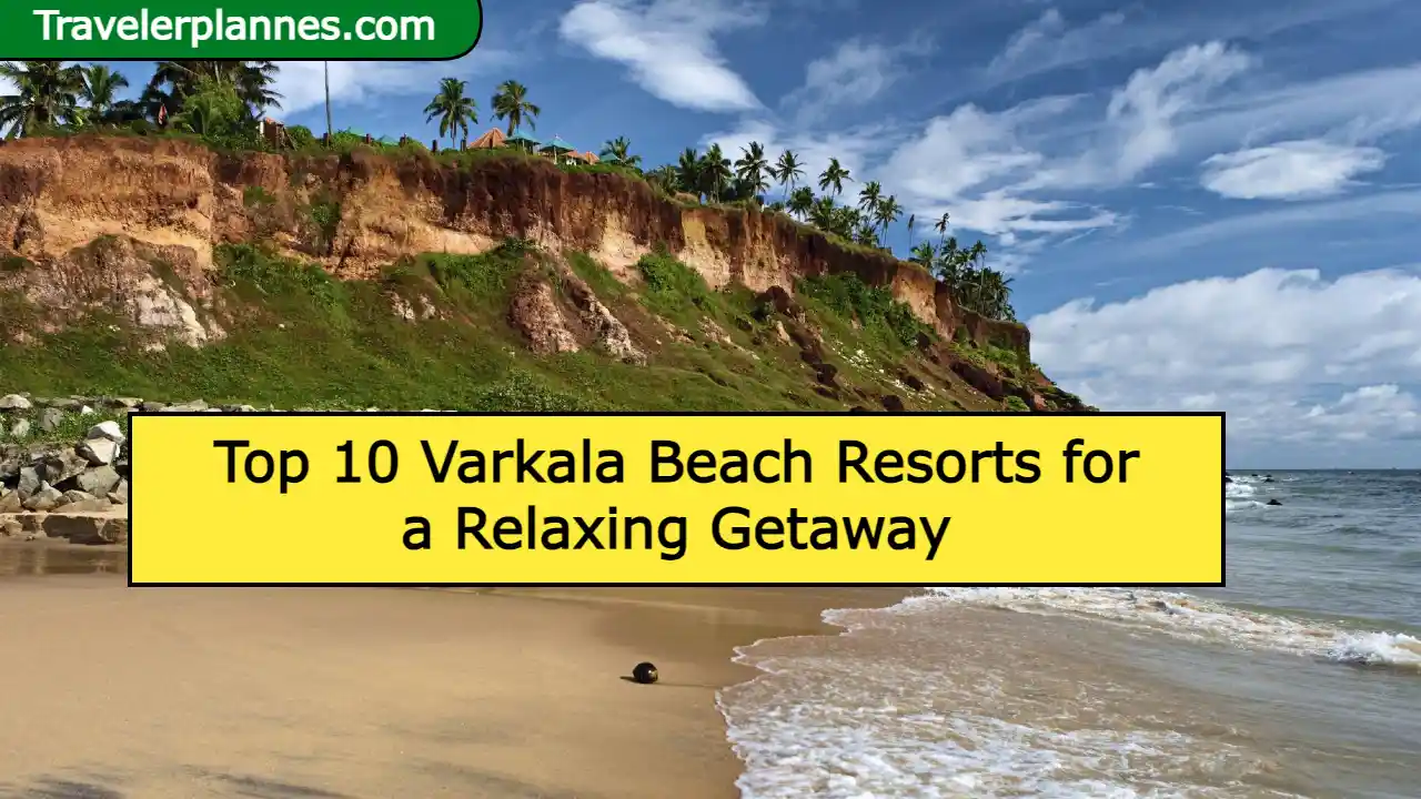 Top 10 Varkala Beach Resorts for a Relaxing Getaway