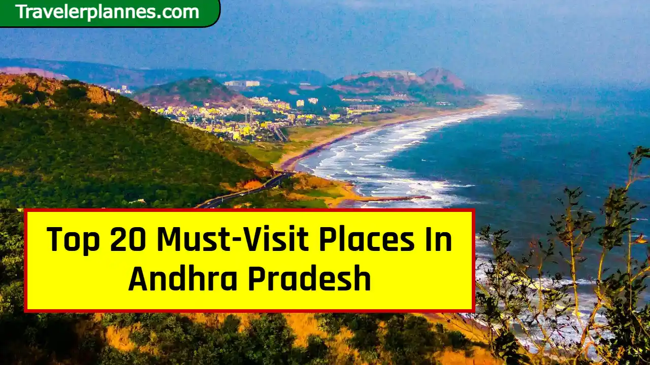 Top 20 Must-Visit Places In Andhra Pradesh