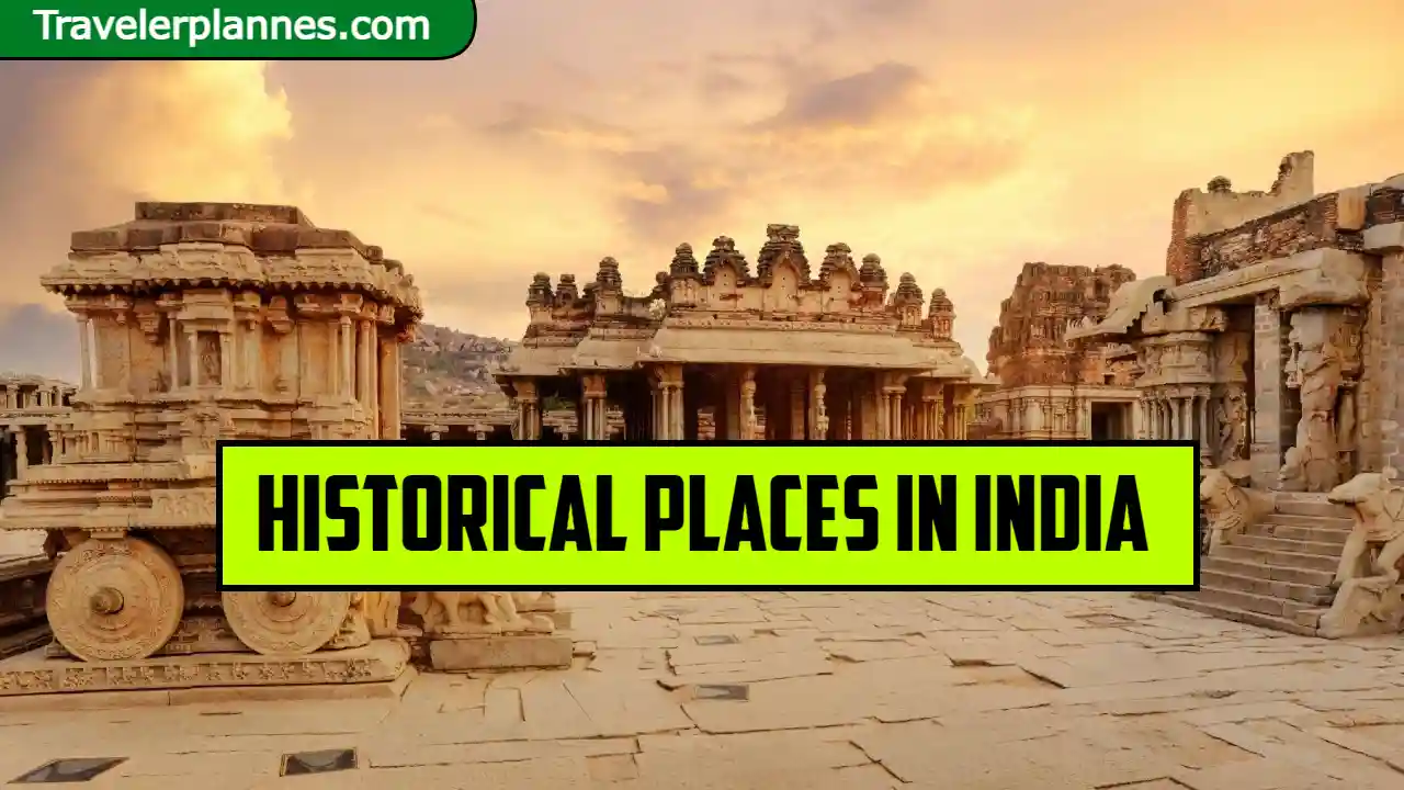 Top 40 Historical Places in India